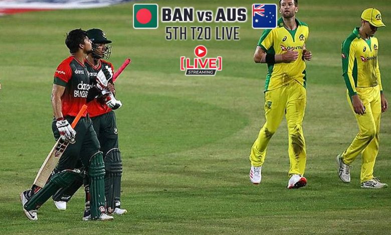 Bangladesh vs Australia live